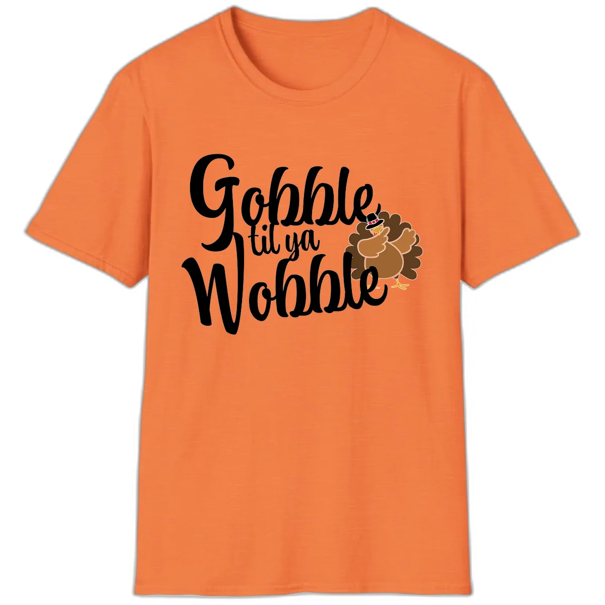 Gobble Til Ya Wobble Turkey Design T-Shirt in Heather Orange
