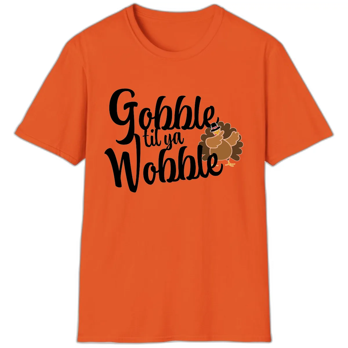 Gobble Til Ya Wobble Turkey Design T-Shirt in Orange