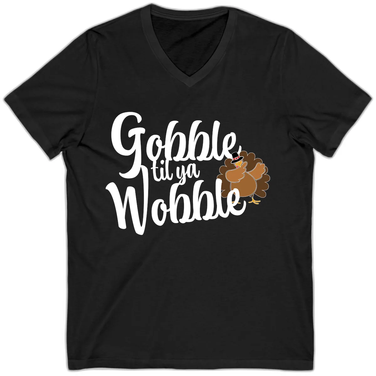 Gobble Til Ya Wobble Turkey Design V-Neck in Black