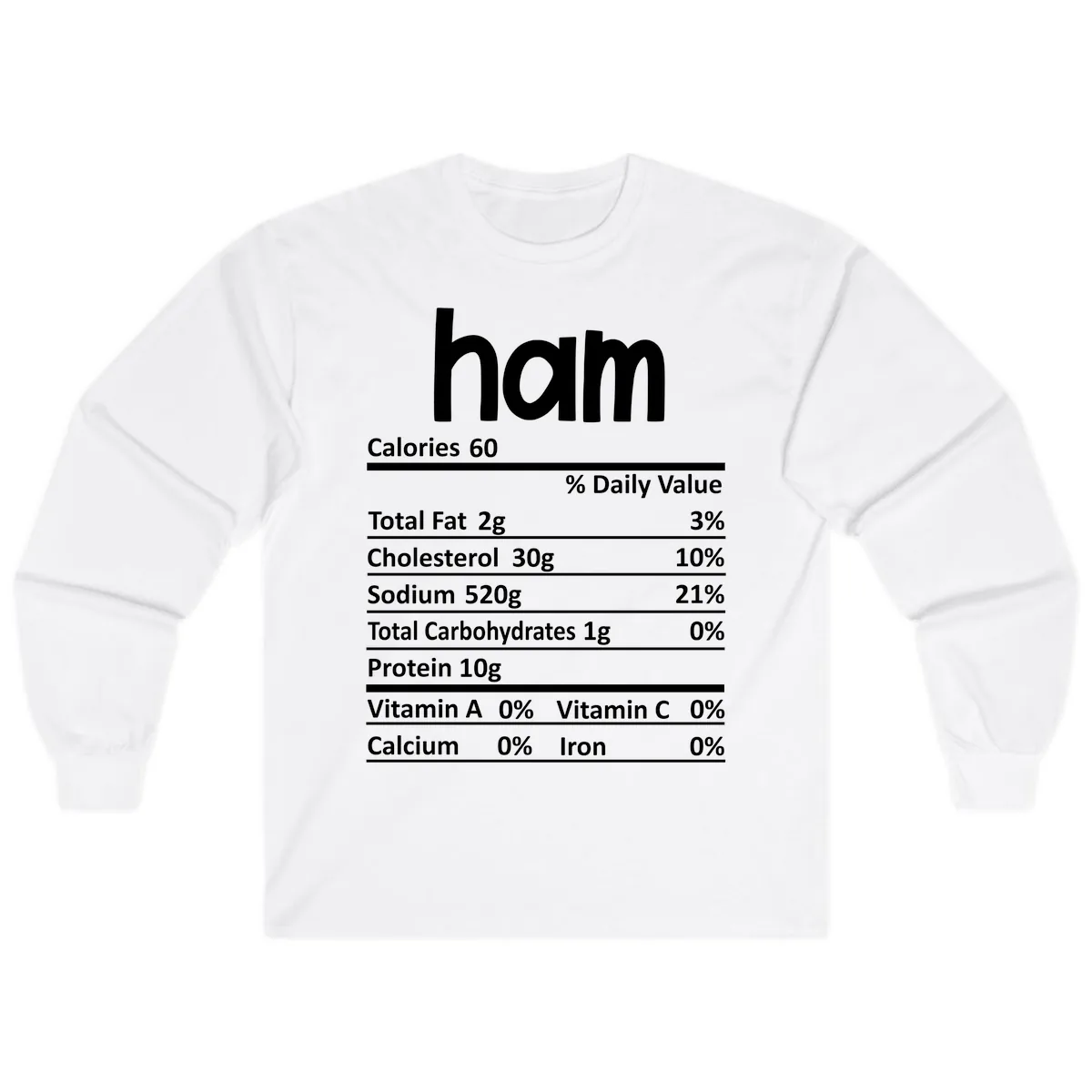 Nutrition Facts Ham Label Long Sleeve in White