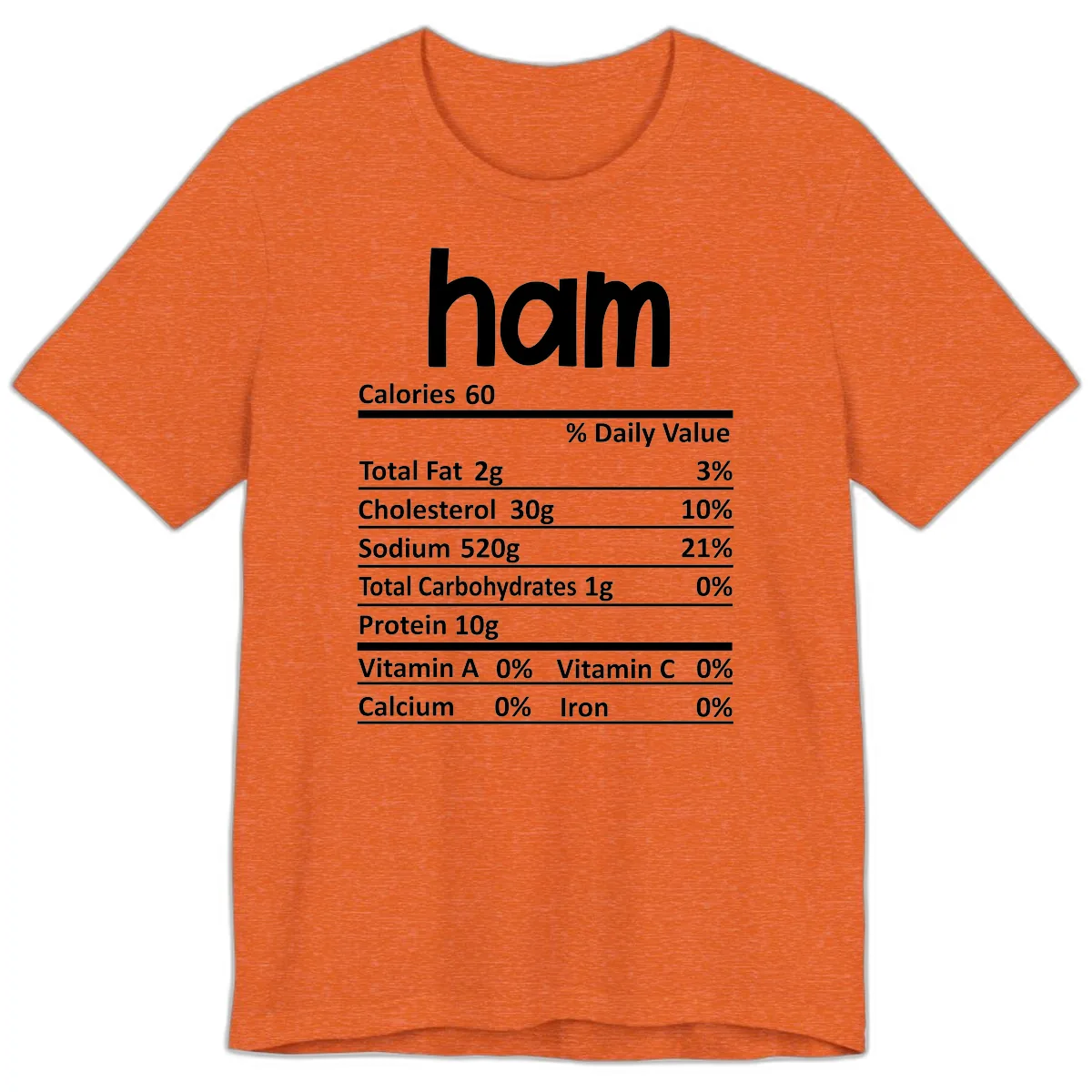 Nutrition Facts Ham Label Premium T-Shirt in Heather Orange