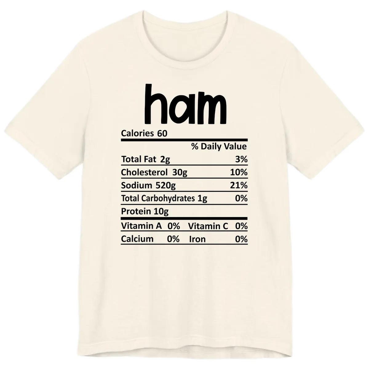 Nutrition Facts Ham Label Premium T-Shirt in Natural