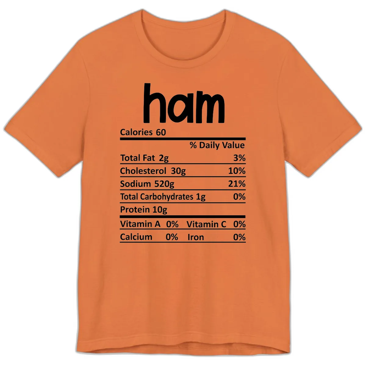 Nutrition Facts Ham Label Premium T-Shirt in Burnt Orange
