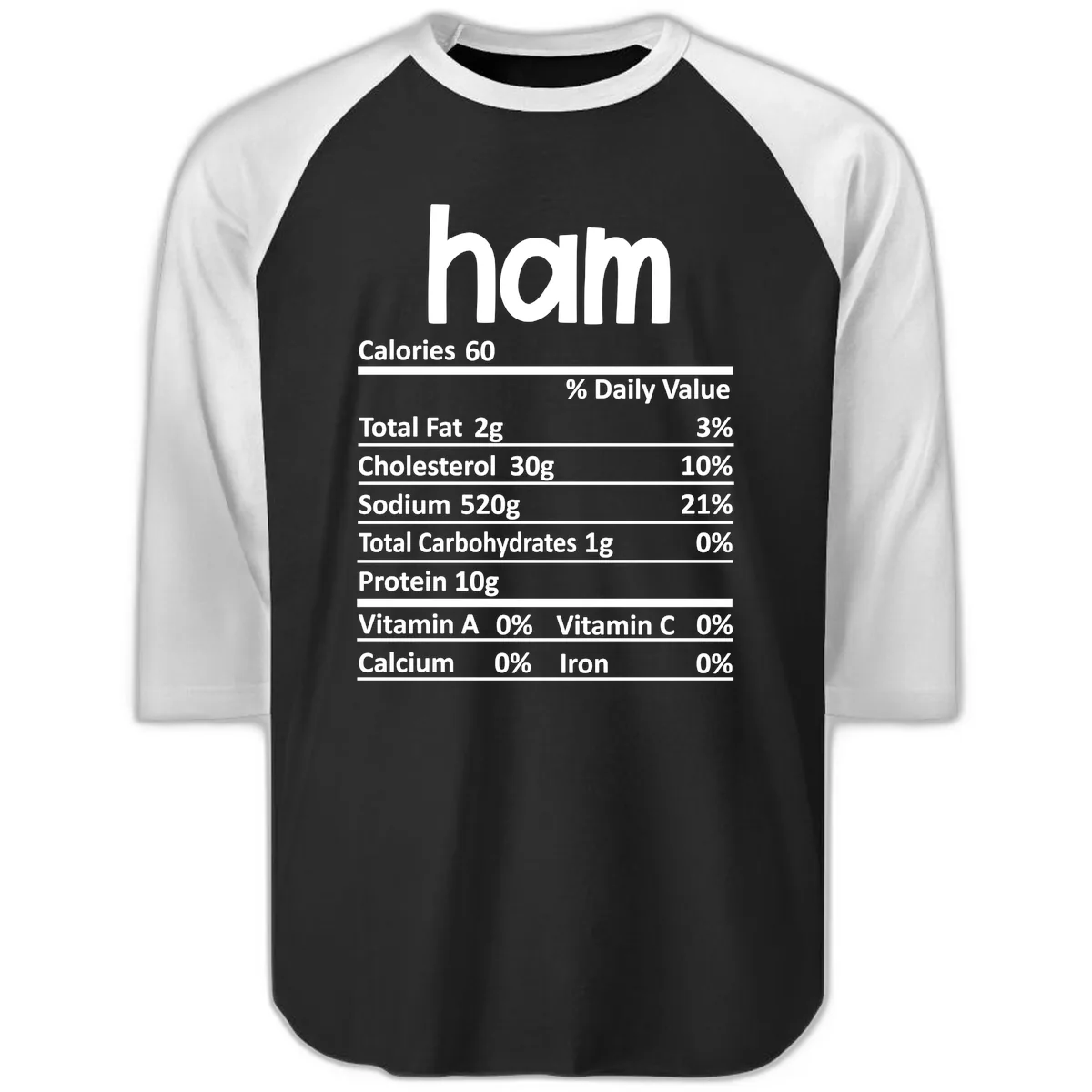 Nutrition Facts Ham Label Raglan 3/4 in Black White