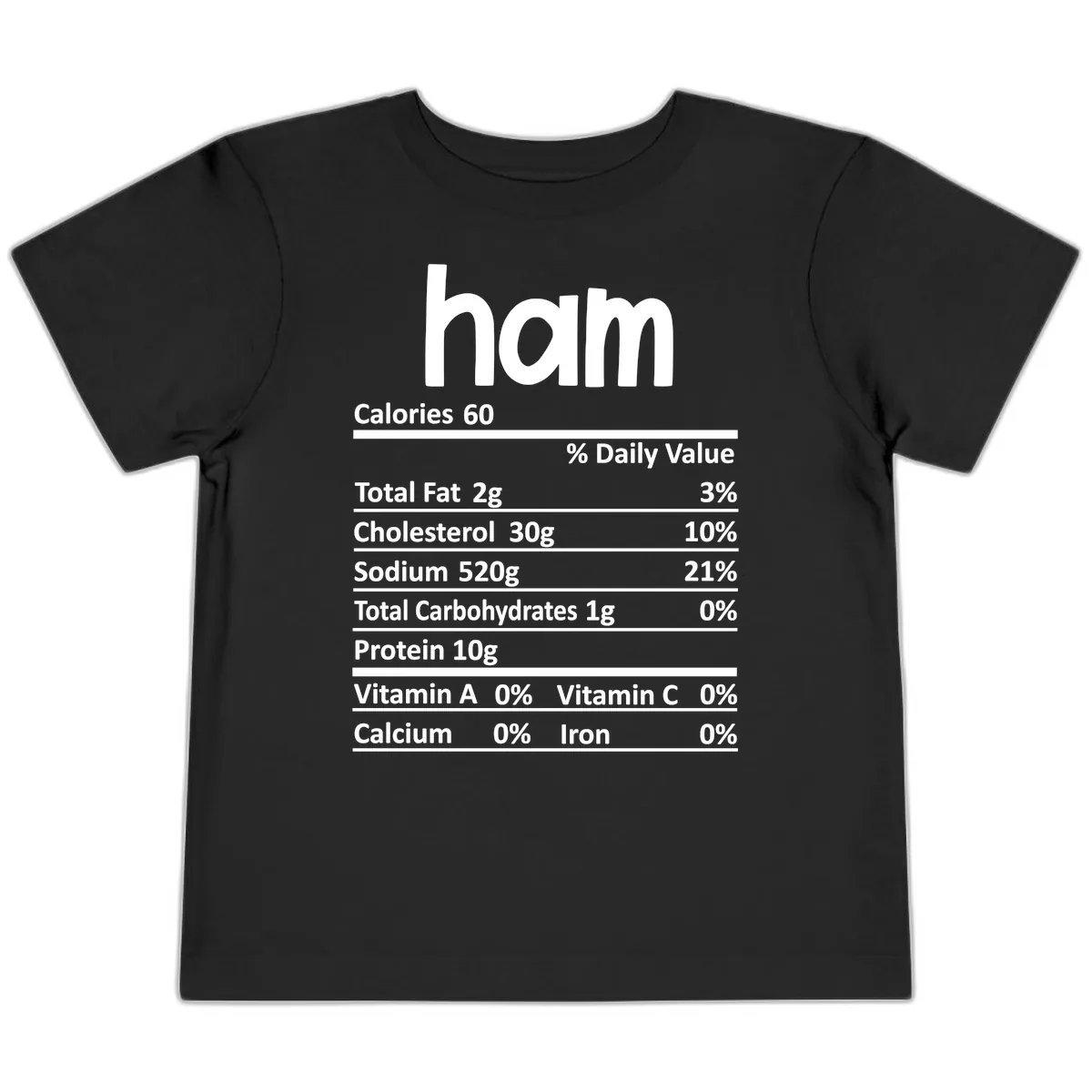 Nutrition Facts Ham Label Toddler T-Shirt in Black