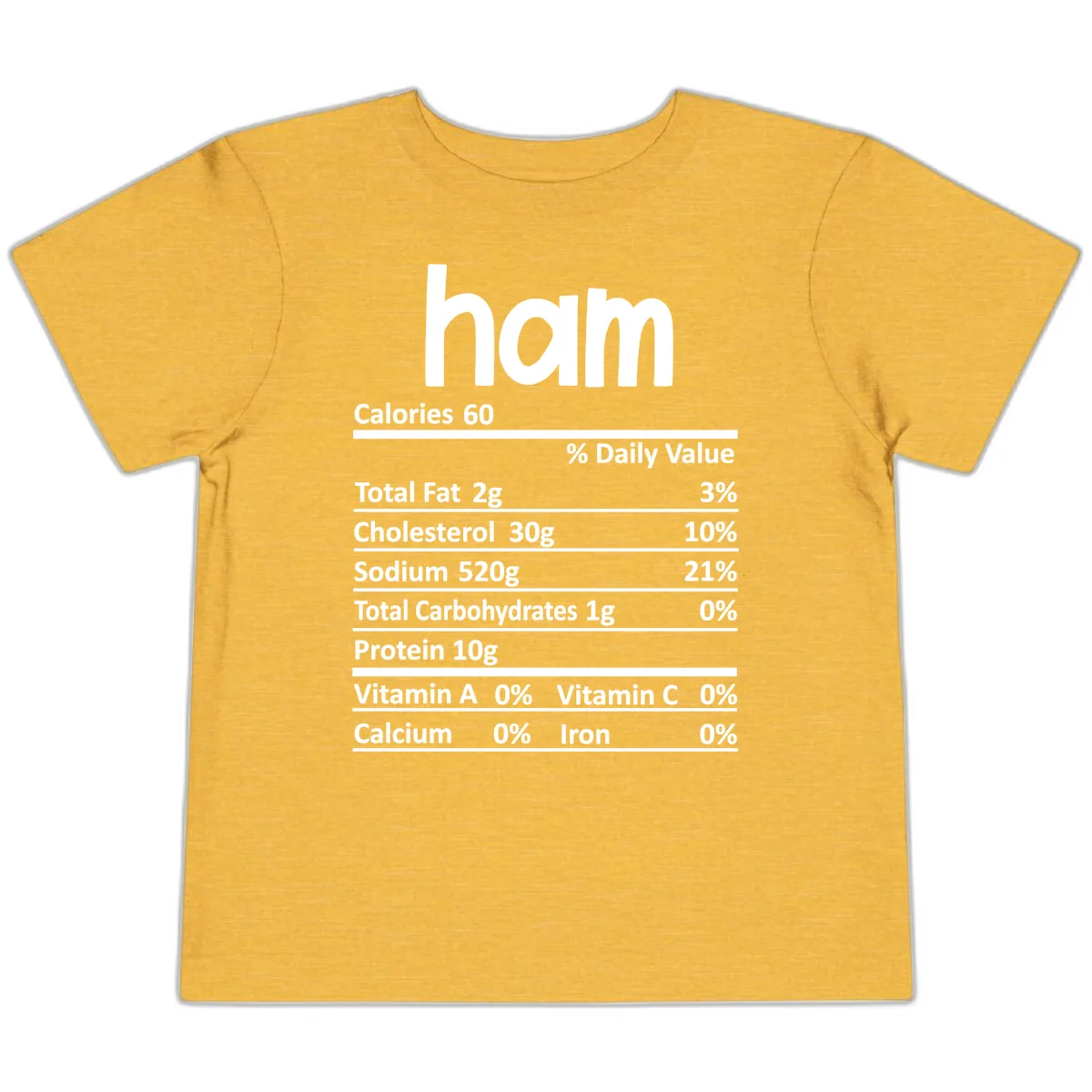 Nutrition Facts Ham Label Toddler T-Shirt in Heather Yellow Gold