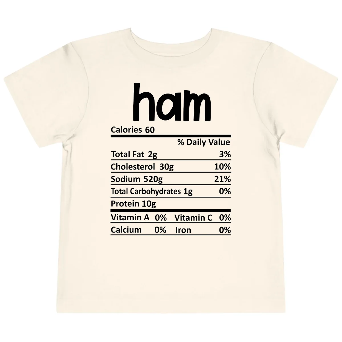 Nutrition Facts Ham Label Toddler T-Shirt in Natural