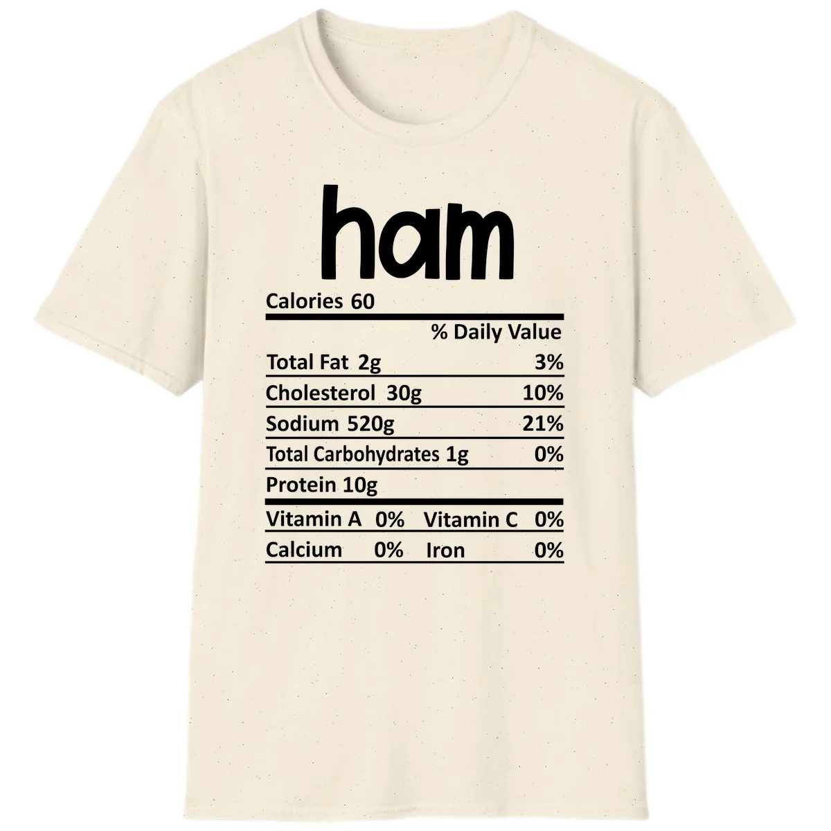 Nutrition Facts Ham Label T-Shirt in Natural