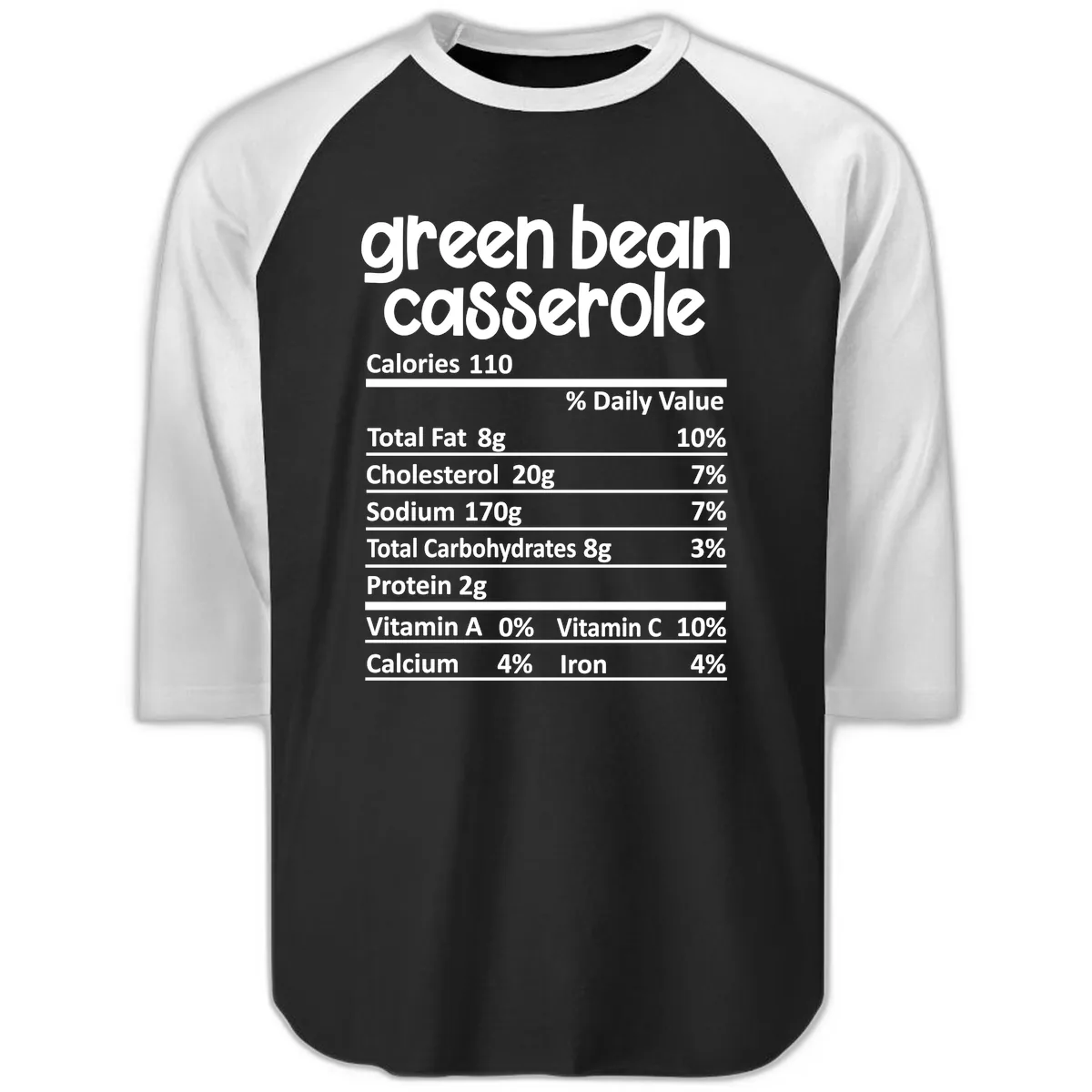 Green Bean Casserole Nutrition Label Raglan 3/4 in Black White