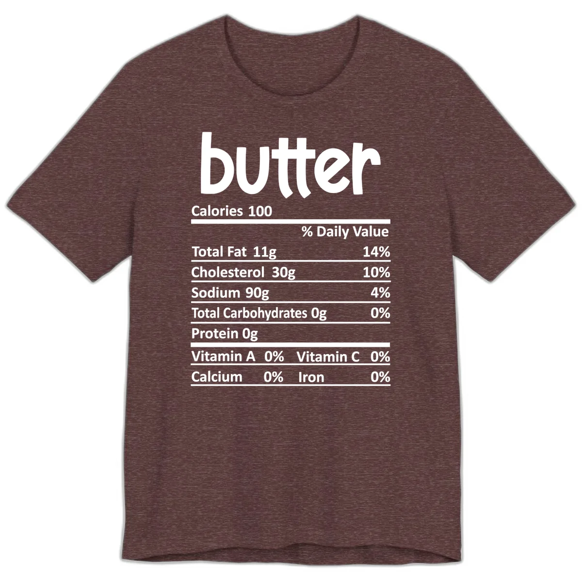 Butter Nutrition Facts Premium T-Shirt in Heather Maroon