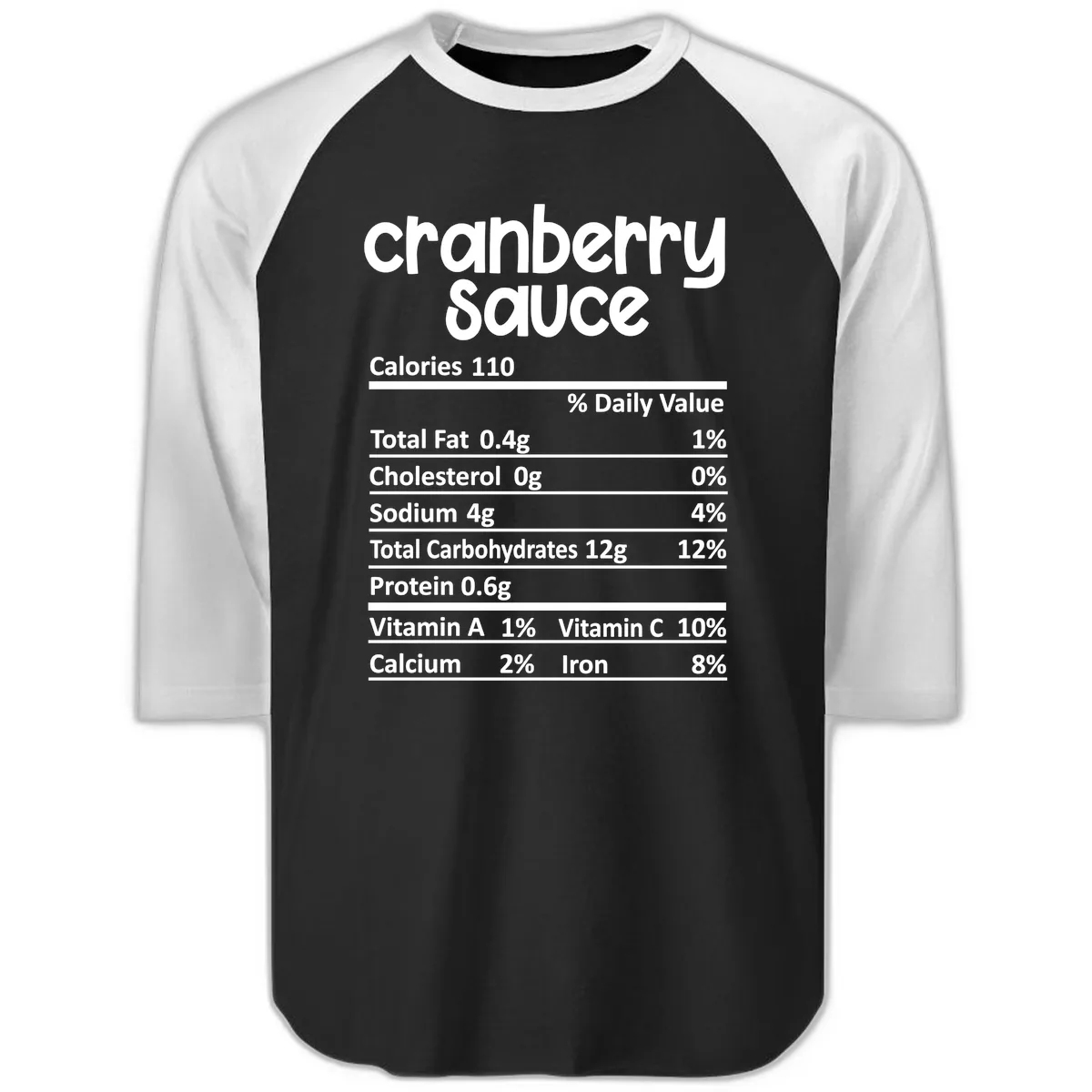 Cranberry Sauce Nutrition Facts Raglan 3/4 in Black White