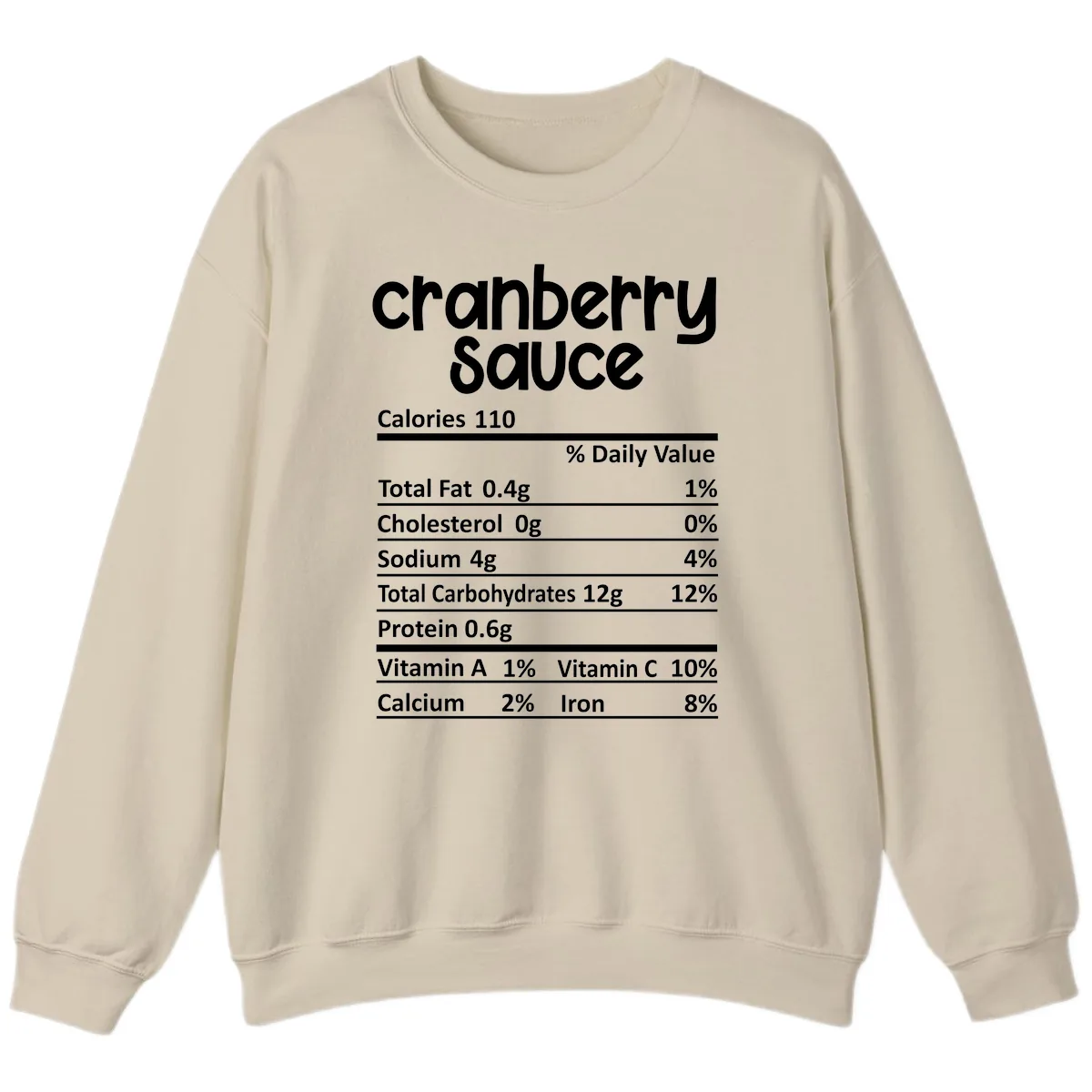Cranberry Sauce Nutrition Facts Sweatshirt in Sand