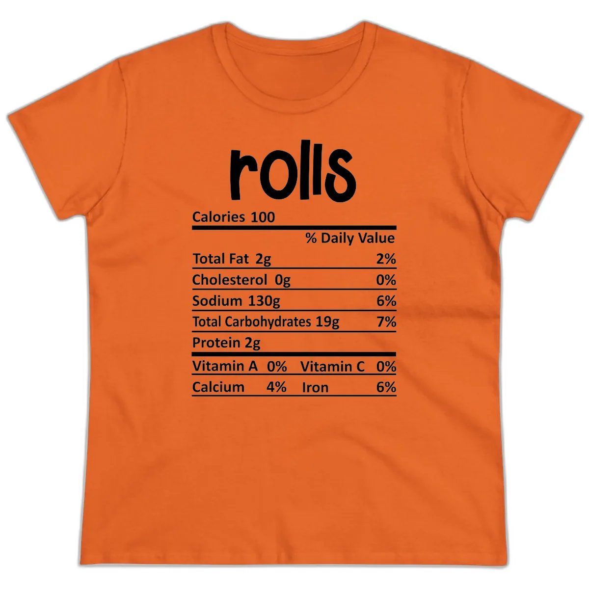 Thanksgiving Dinner Rolls Nutrition Facts Ladies Tee in Orange