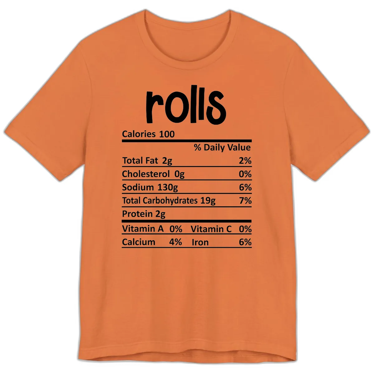 Thanksgiving Dinner Rolls Nutrition Facts Premium T-Shirt in Burnt Orange