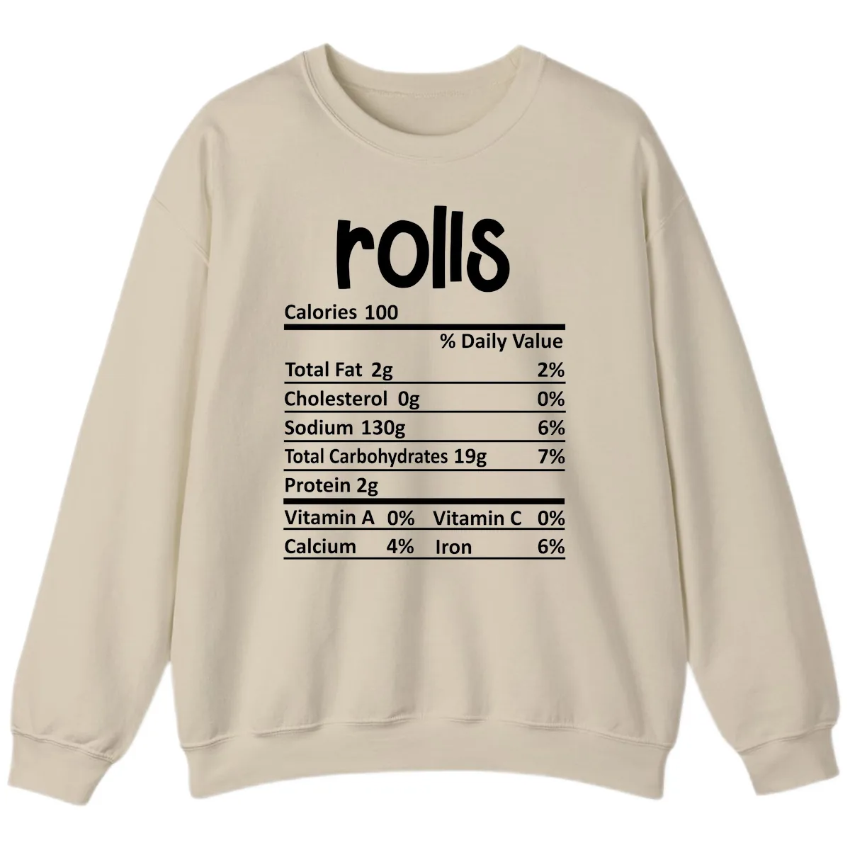 Thanksgiving Dinner Rolls Nutrition Facts Sweatshirt in Sand