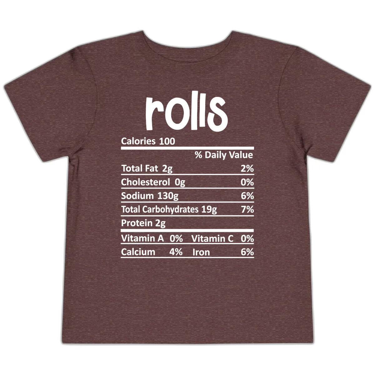 Thanksgiving Dinner Rolls Nutrition Facts Toddler T-Shirt in Heather Maroon