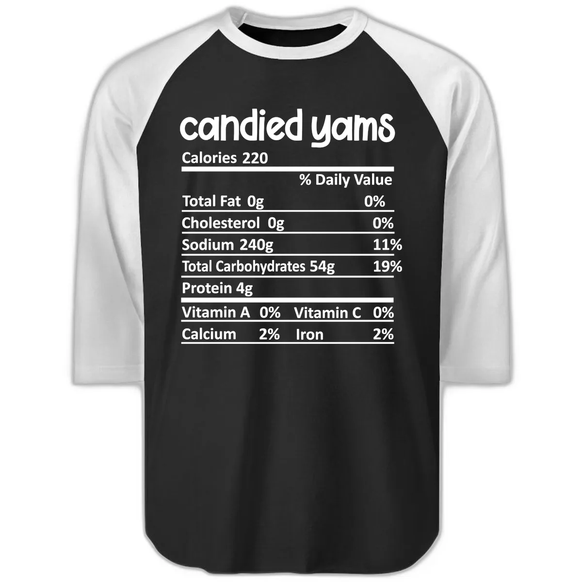 Candied Yams Nutrition Facts Raglan 3/4 in Black White