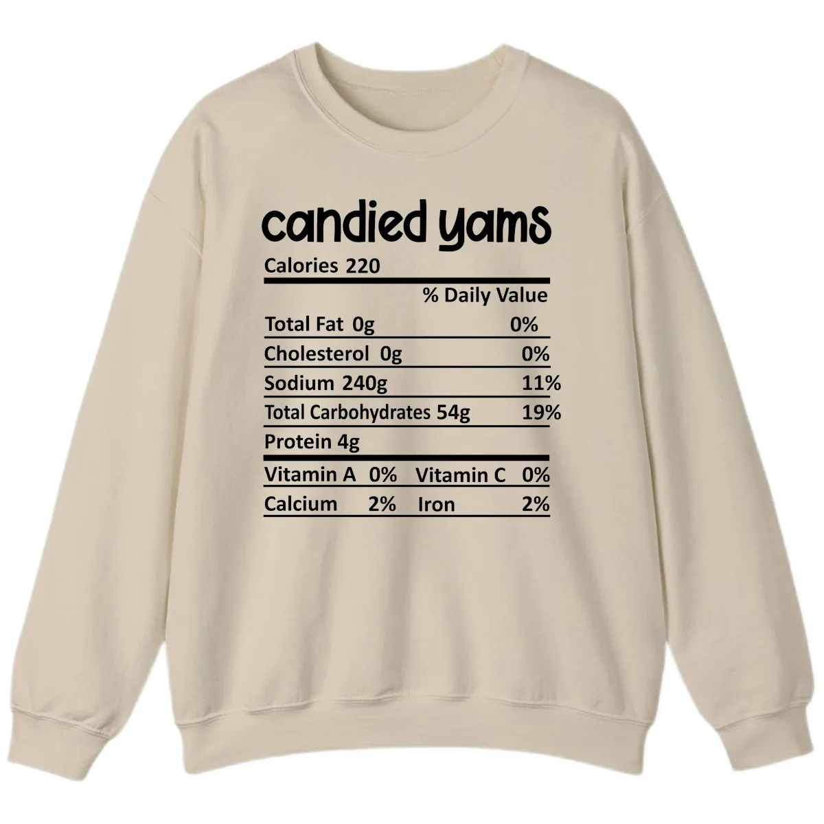 Candied Yams Nutrition Facts Sweatshirt in Sand