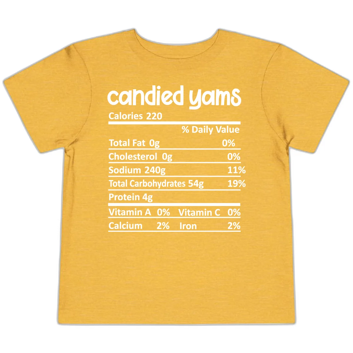 Candied Yams Nutrition Facts Toddler T-Shirt in Heather Yellow Gold