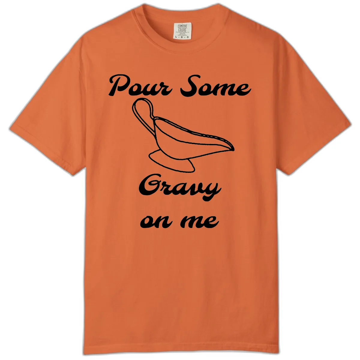 Pour Some Gravy On Me Gravy Boat Comfort Color in Burnt Orange