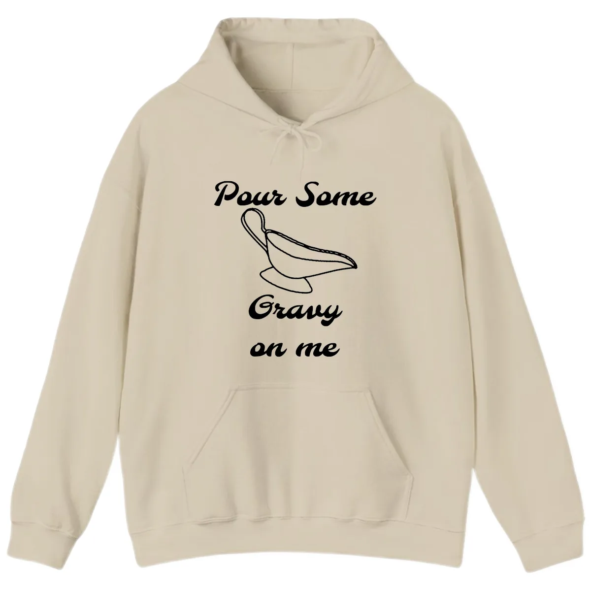 Pour Some Gravy On Me Gravy Boat Hoodie in Sand