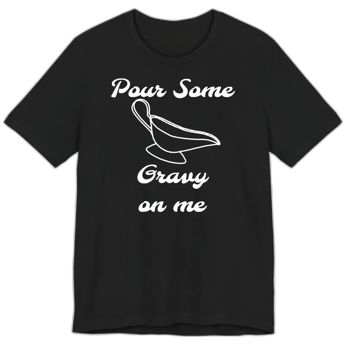 Pour Some Gravy On Me Gravy Boat Premium T-Shirt in Black