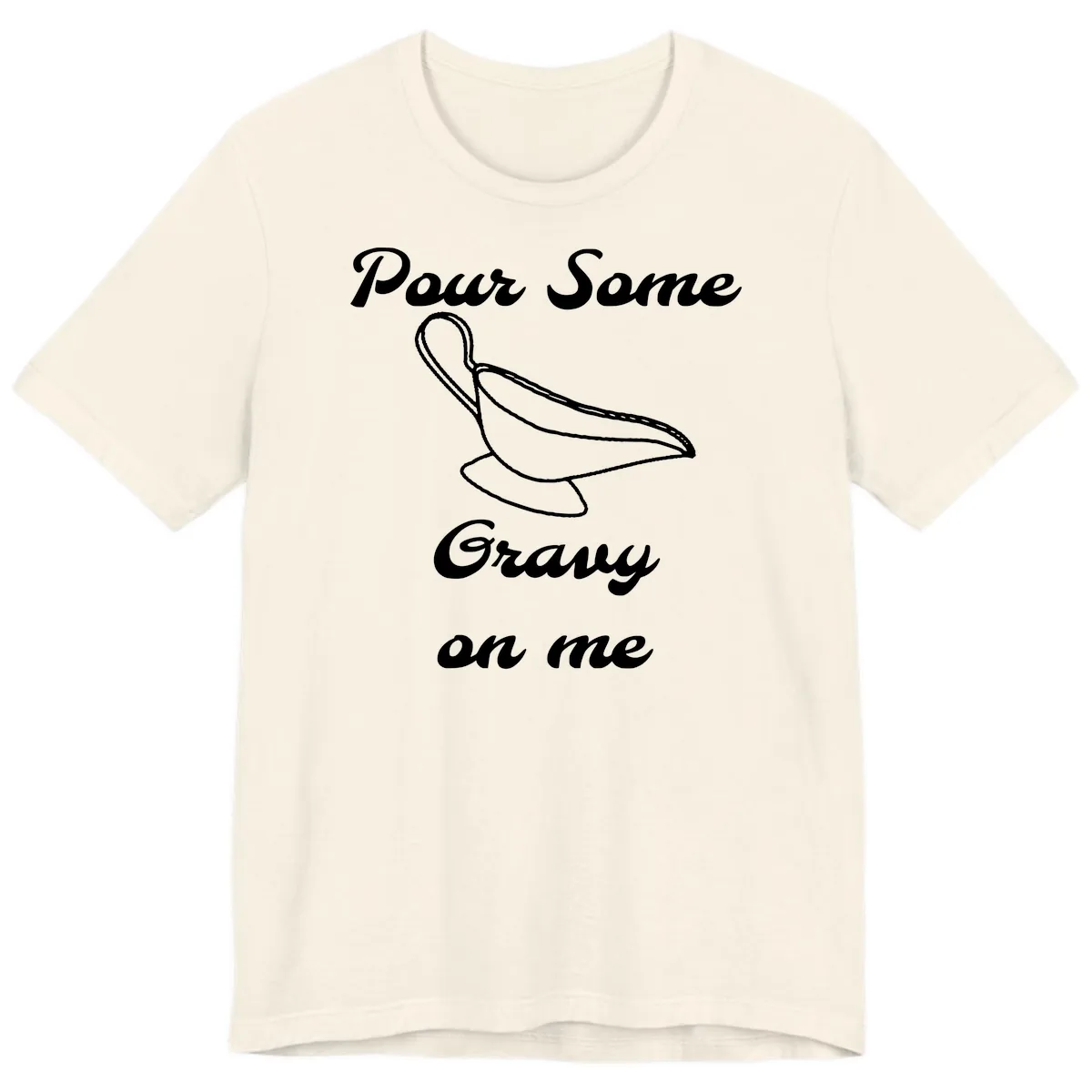 Pour Some Gravy On Me Gravy Boat Premium T-Shirt in Natural