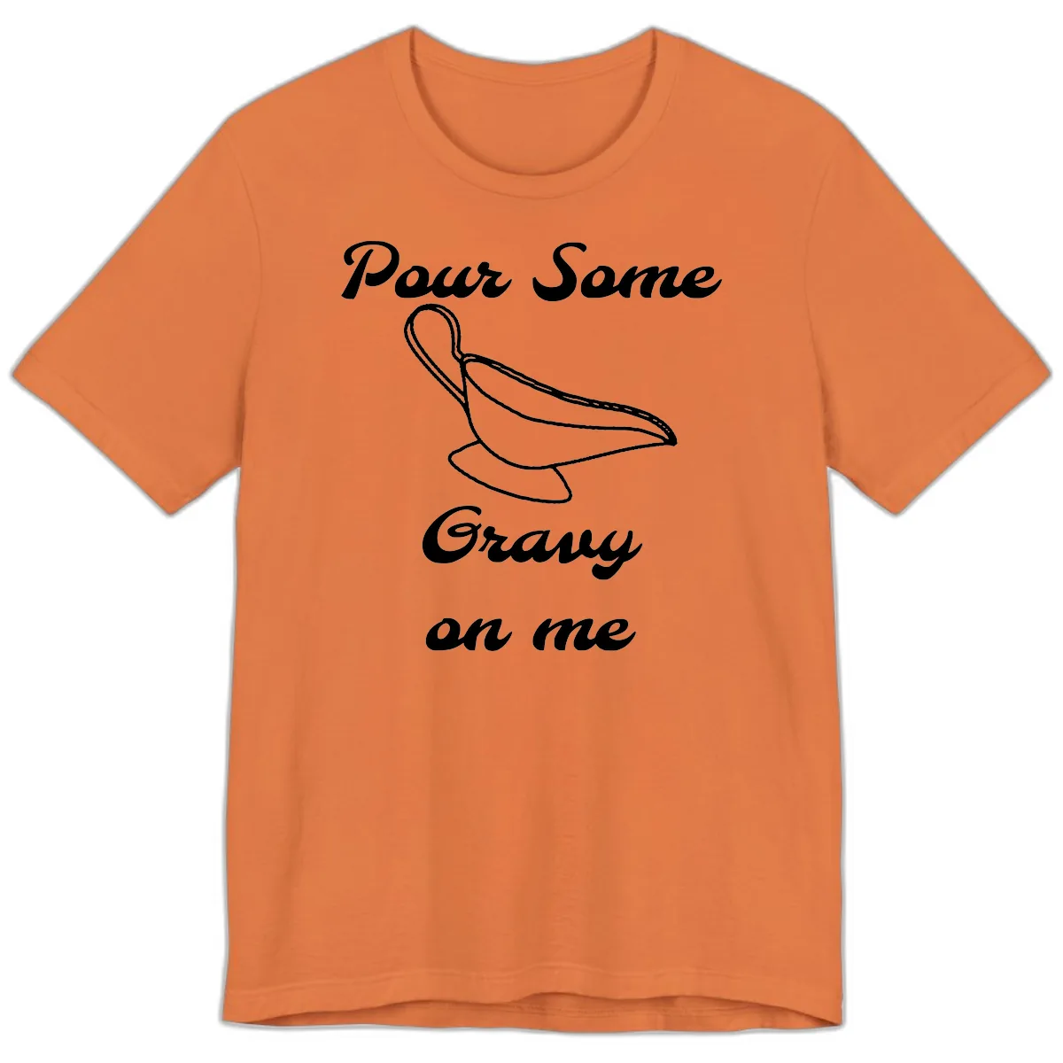 Pour Some Gravy On Me Gravy Boat Premium T-Shirt in Burnt Orange