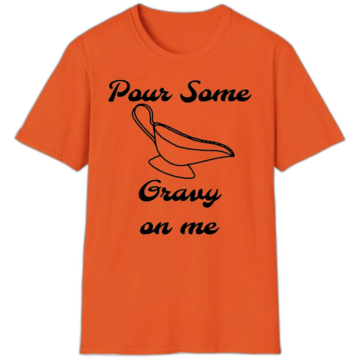 Pour Some Gravy On Me Gravy Boat T-Shirt in Orange
