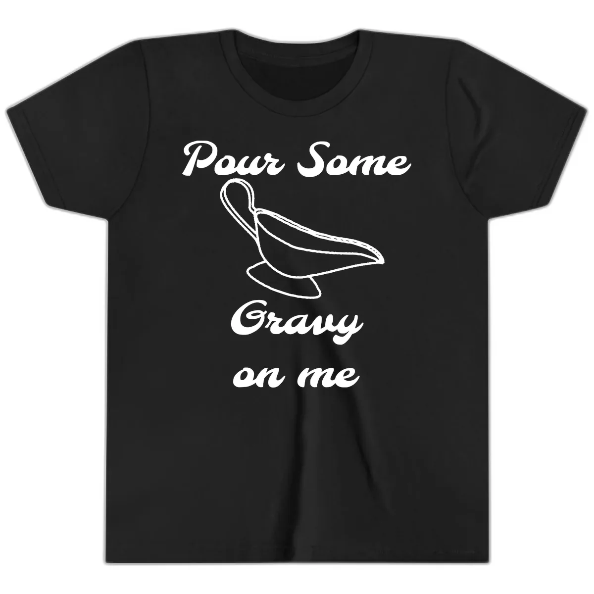 Pour Some Gravy On Me Gravy Boat Youth T-Shirt in Black