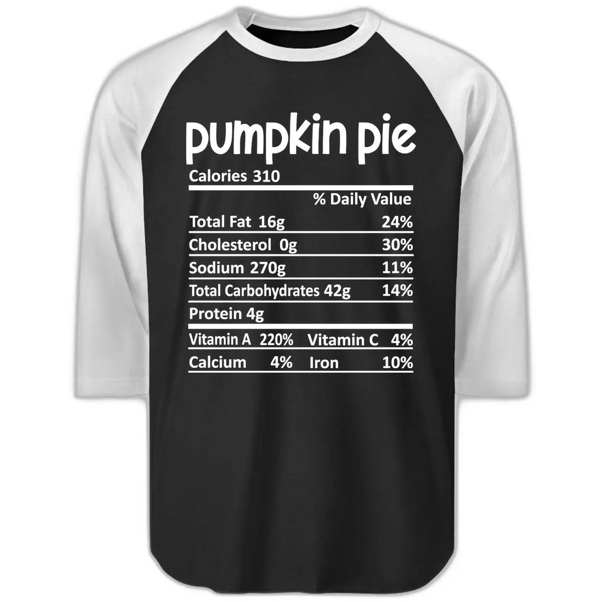 Pumpkin Pie Nutrition Facts Raglan 3/4 in Black White