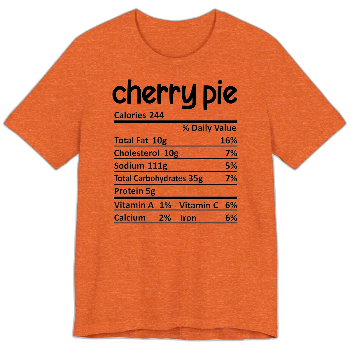 Cherry Pie Nutrition Facts Premium T-Shirt in Heather Orange