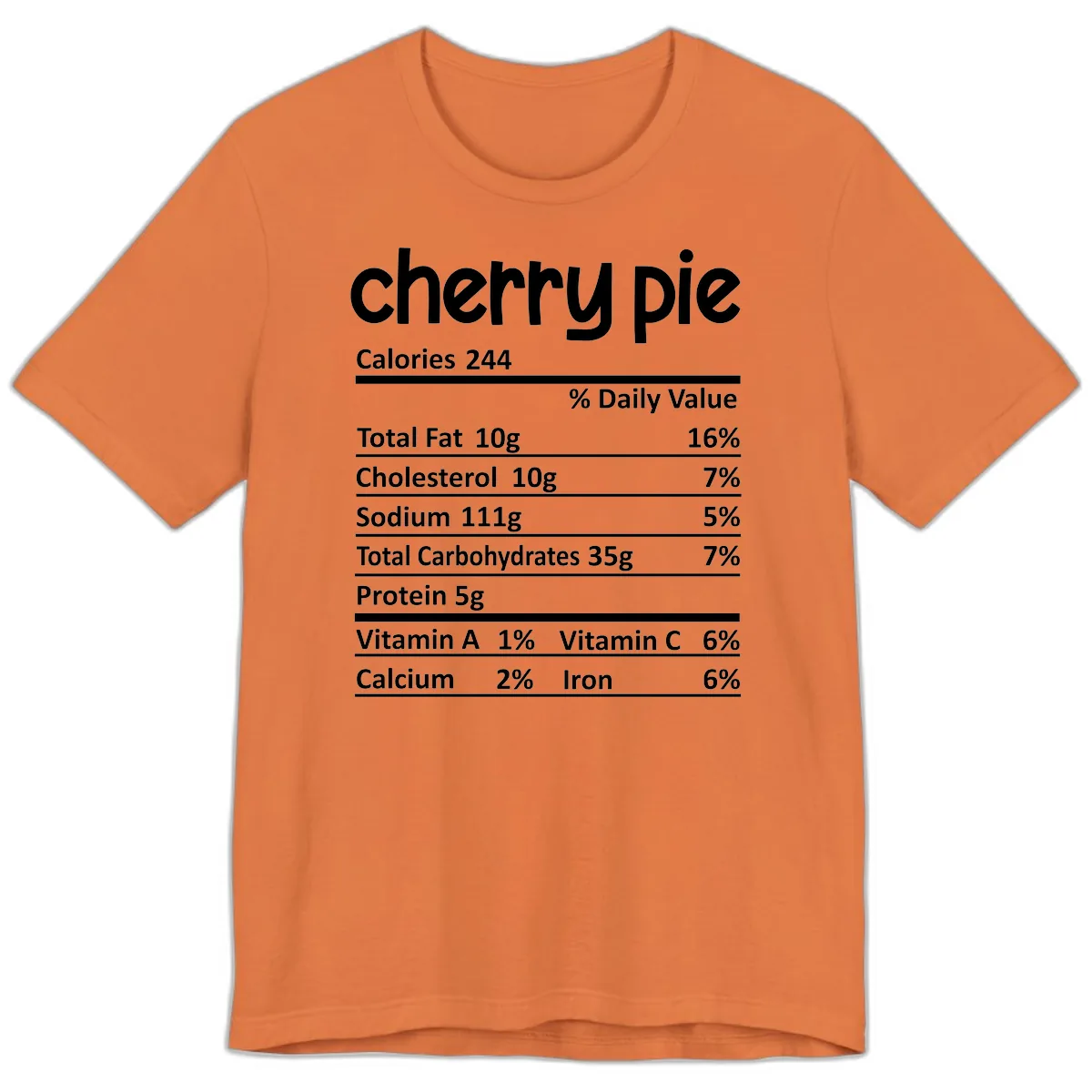 Cherry Pie Nutrition Facts Premium T-Shirt in Burnt Orange