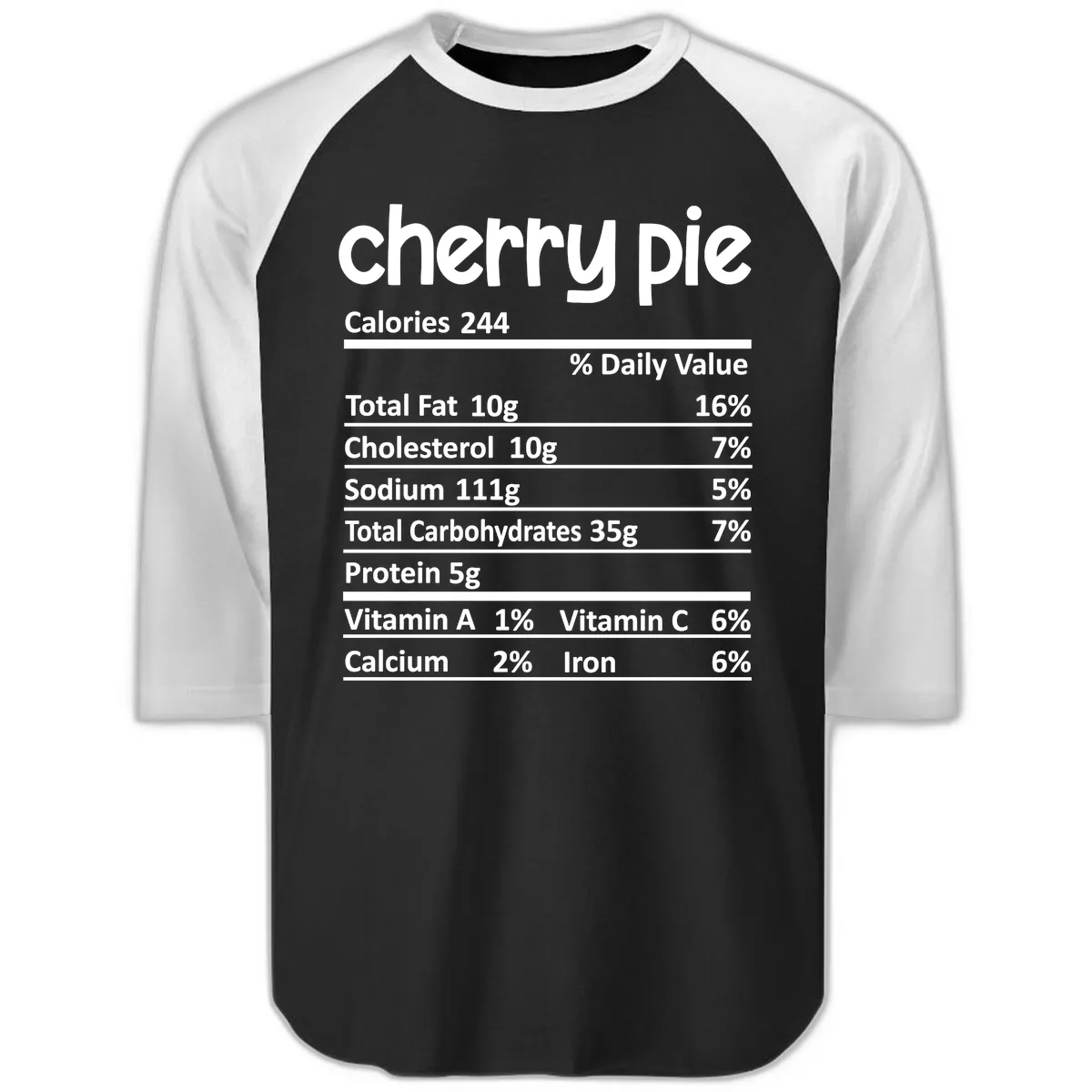 Cherry Pie Nutrition Facts Raglan 3/4 in Black White