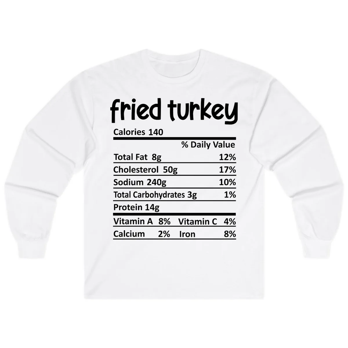 Fried Turkey Nutrition Facts Long Sleeve in White