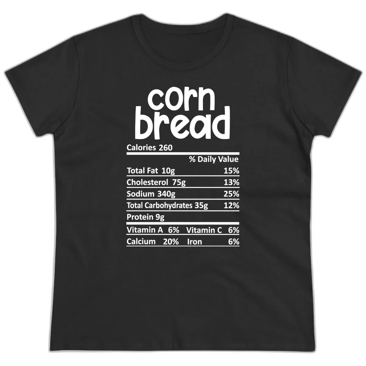 Corn Bread Nutrition Facts Ladies Tee in Black