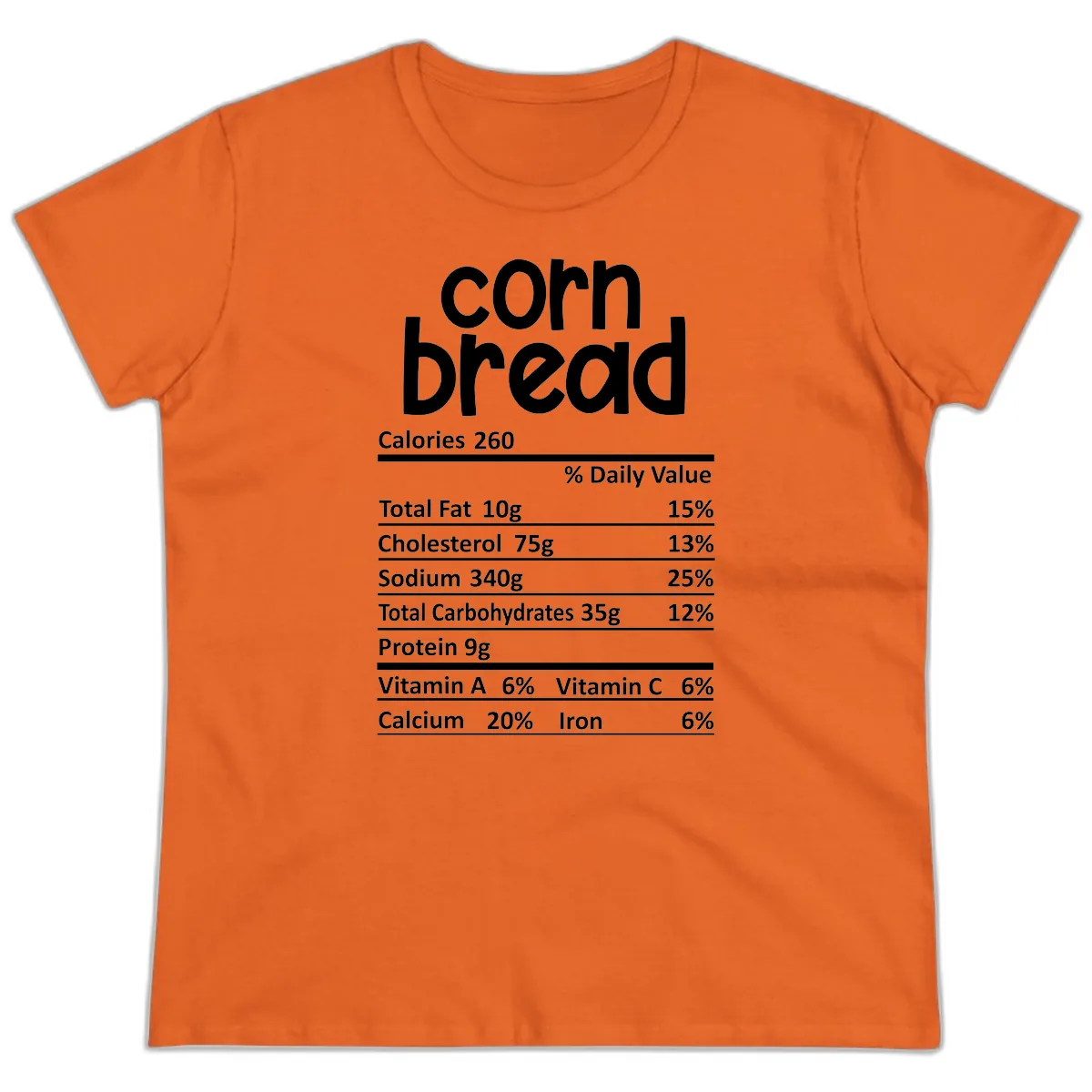 Corn Bread Nutrition Facts Ladies Tee in Orange