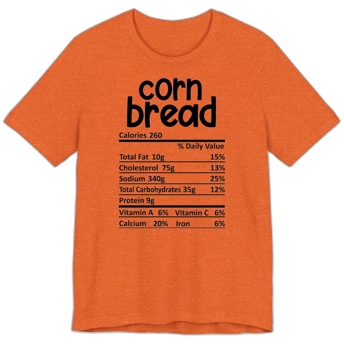 Corn Bread Nutrition Facts Premium T-Shirt in Heather Orange