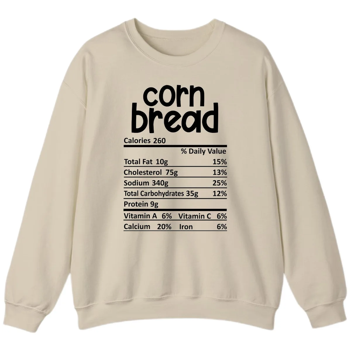 Corn Bread Nutrition Facts Sweatshirt in Sand