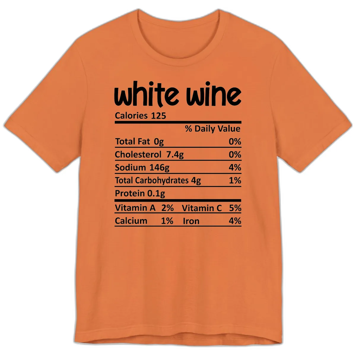 White Wine Nutritional Facts Premium T-Shirt in Burnt Orange