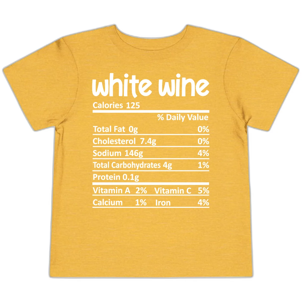 White Wine Nutritional Facts Toddler T-Shirt in Heather Yellow Gold
