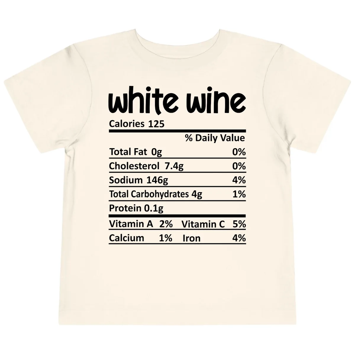 White Wine Nutritional Facts Toddler T-Shirt in Natural
