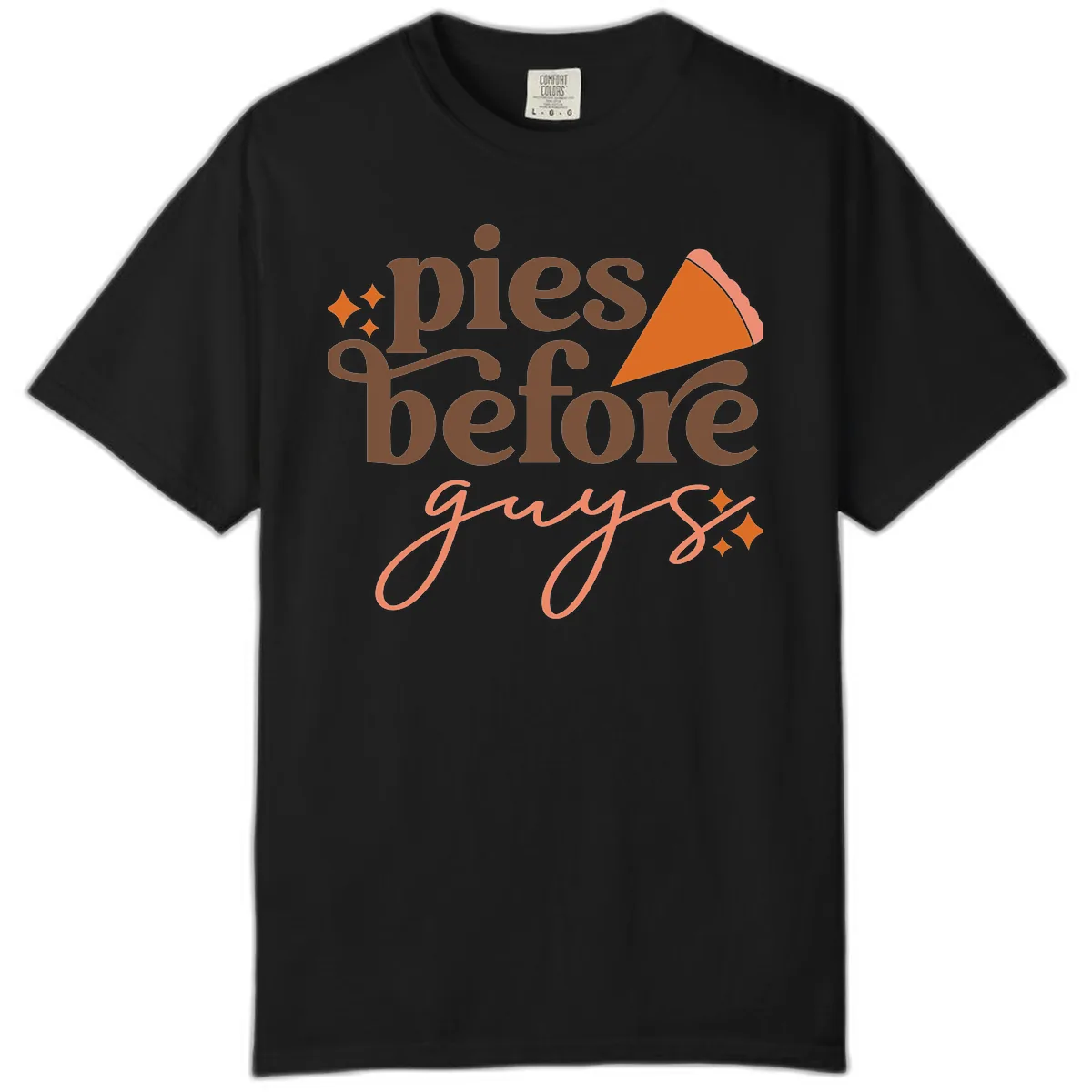 Pies Before Guys Thanksgiving Typography Comfort Color in Black