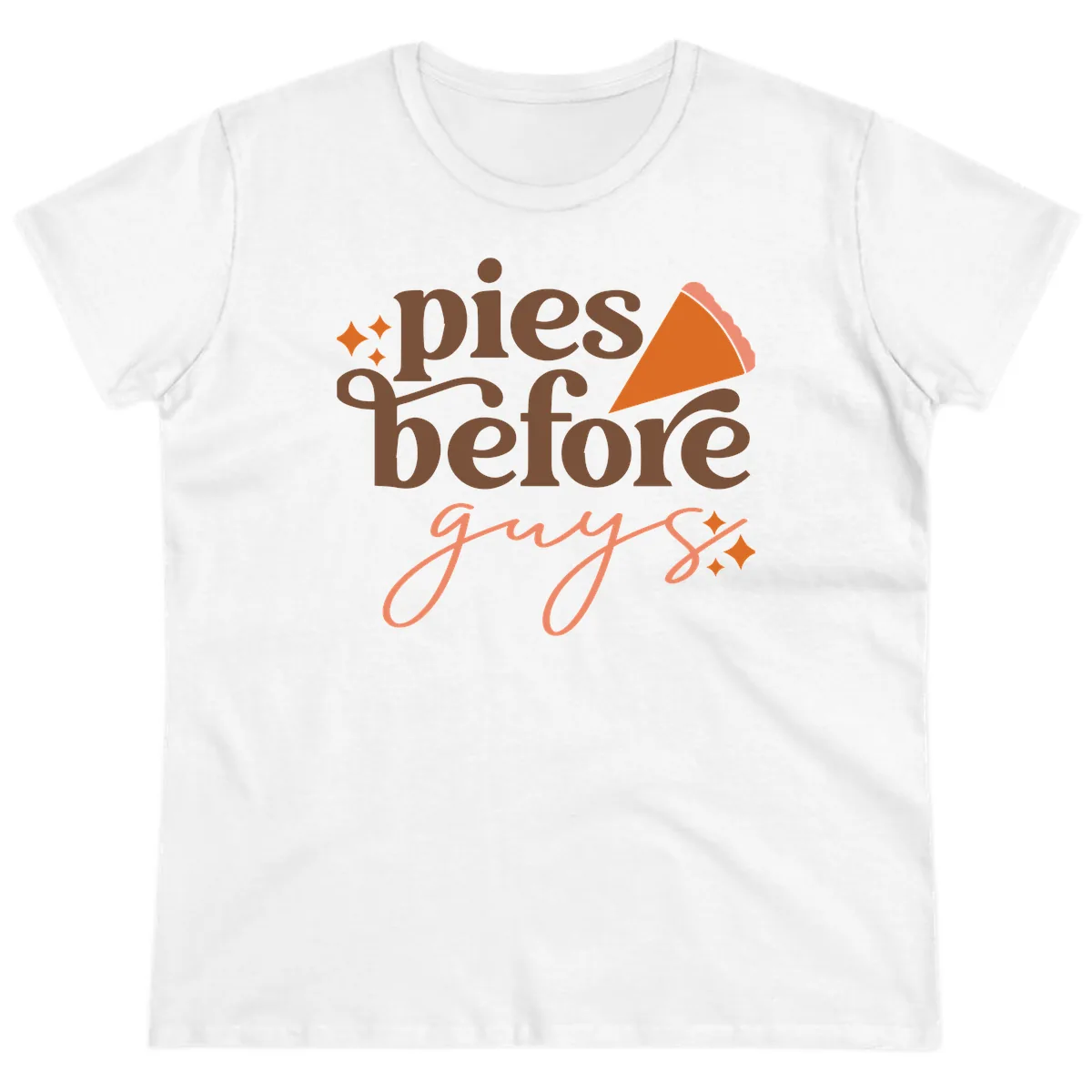 Pies Before Guys Thanksgiving Typography Ladies Tee in White