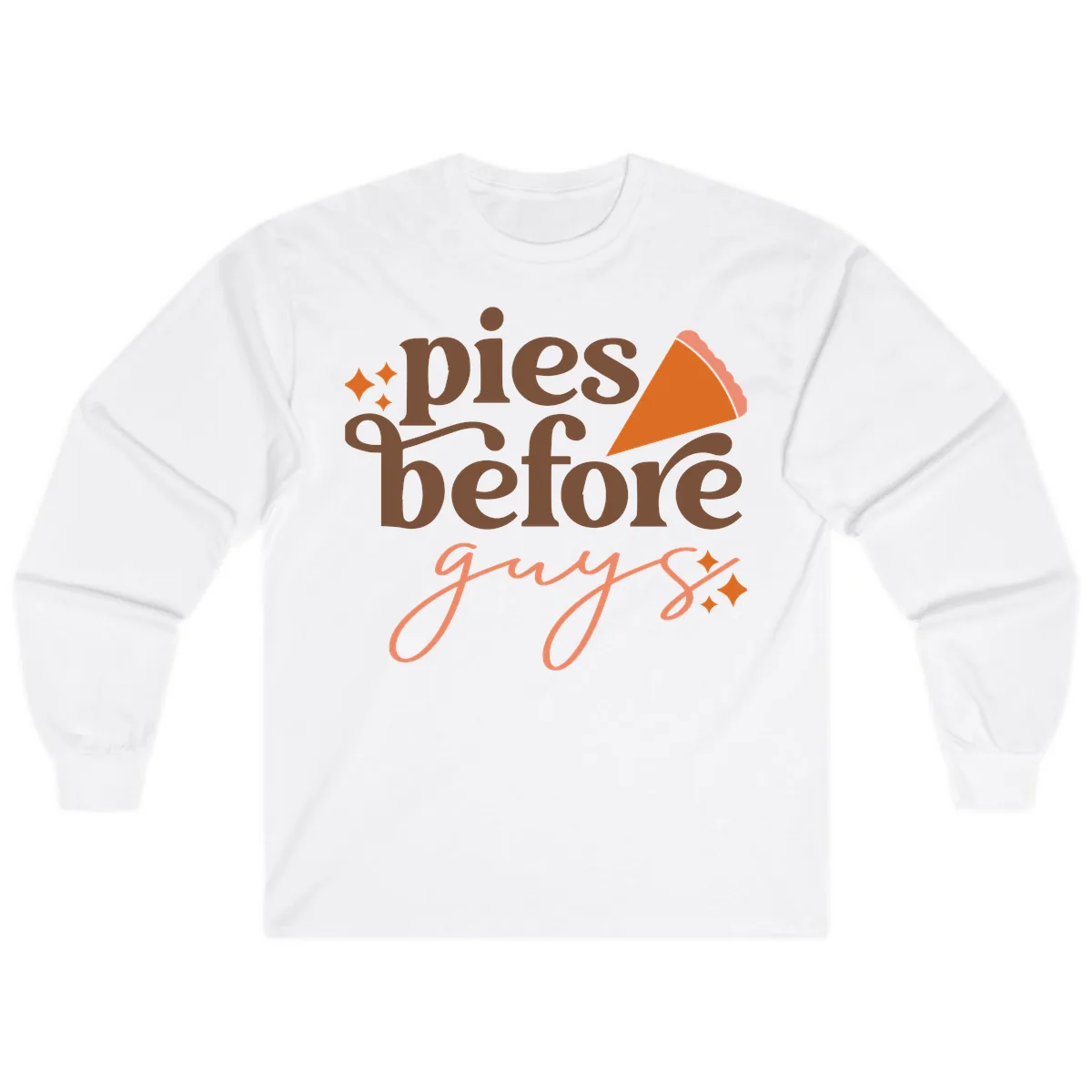 Pies Before Guys Thanksgiving Typography Long Sleeve in White