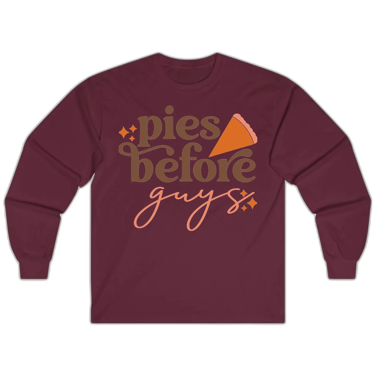 Pies Before Guys Thanksgiving Typography Long Sleeve in Maroon