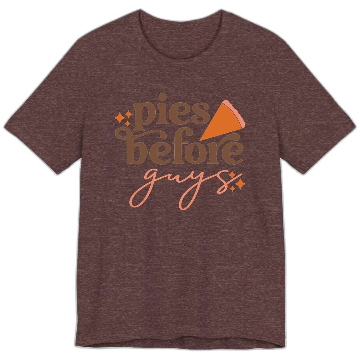 Pies Before Guys Thanksgiving Typography Premium T-Shirt in Heather Maroon