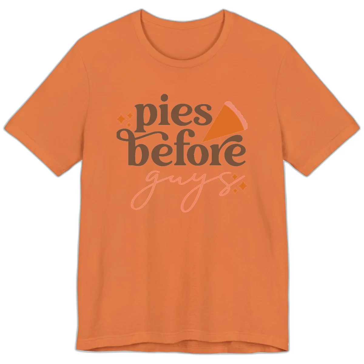 Pies Before Guys Thanksgiving Typography Premium T-Shirt in Burnt Orange