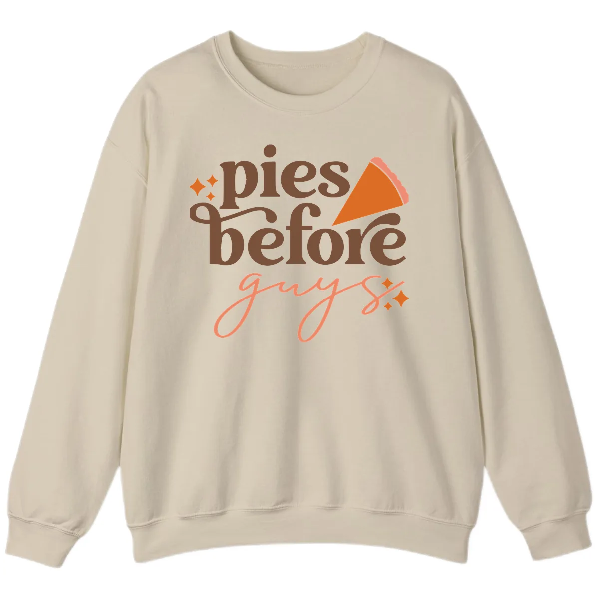 Pies Before Guys Thanksgiving Typography Sweatshirt in Sand