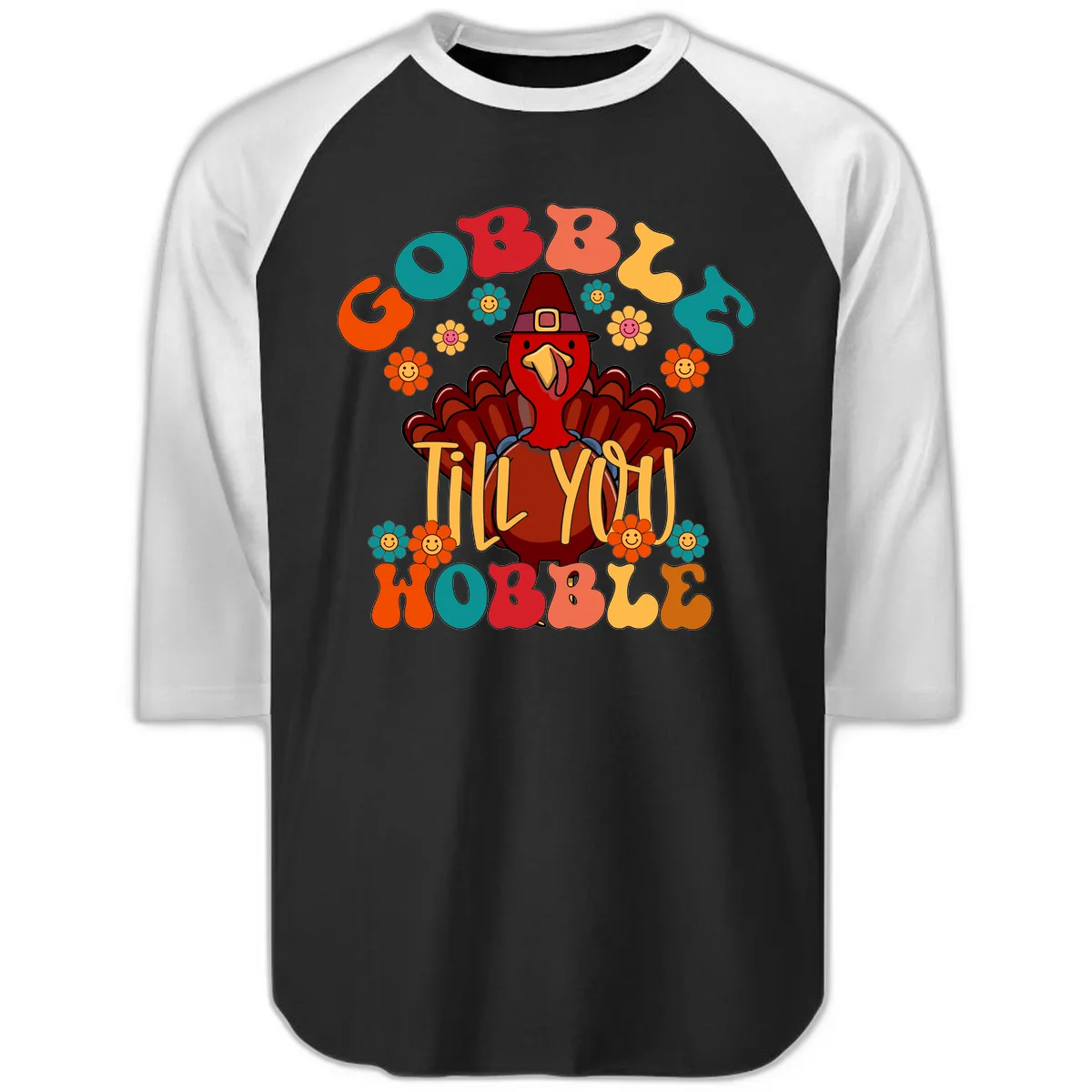 Gobble Till You Wobble Turkey Design Raglan 3/4 in Black White